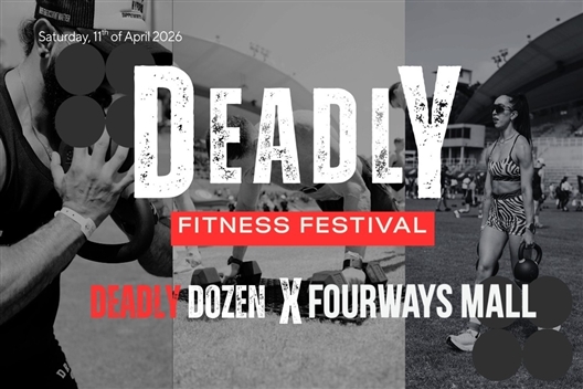 Deadly Fitness Festival - at Fourways Mall